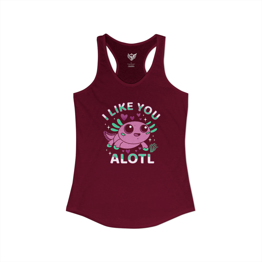 I Like You Alotl Ideal Racerback Tank