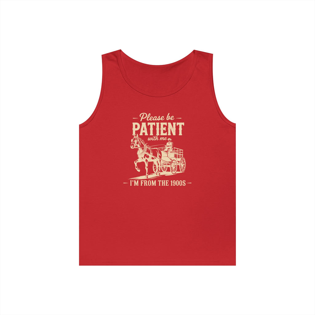 Please Be Patient With Me I'm From the 1900s Heavy Cotton Tank Top