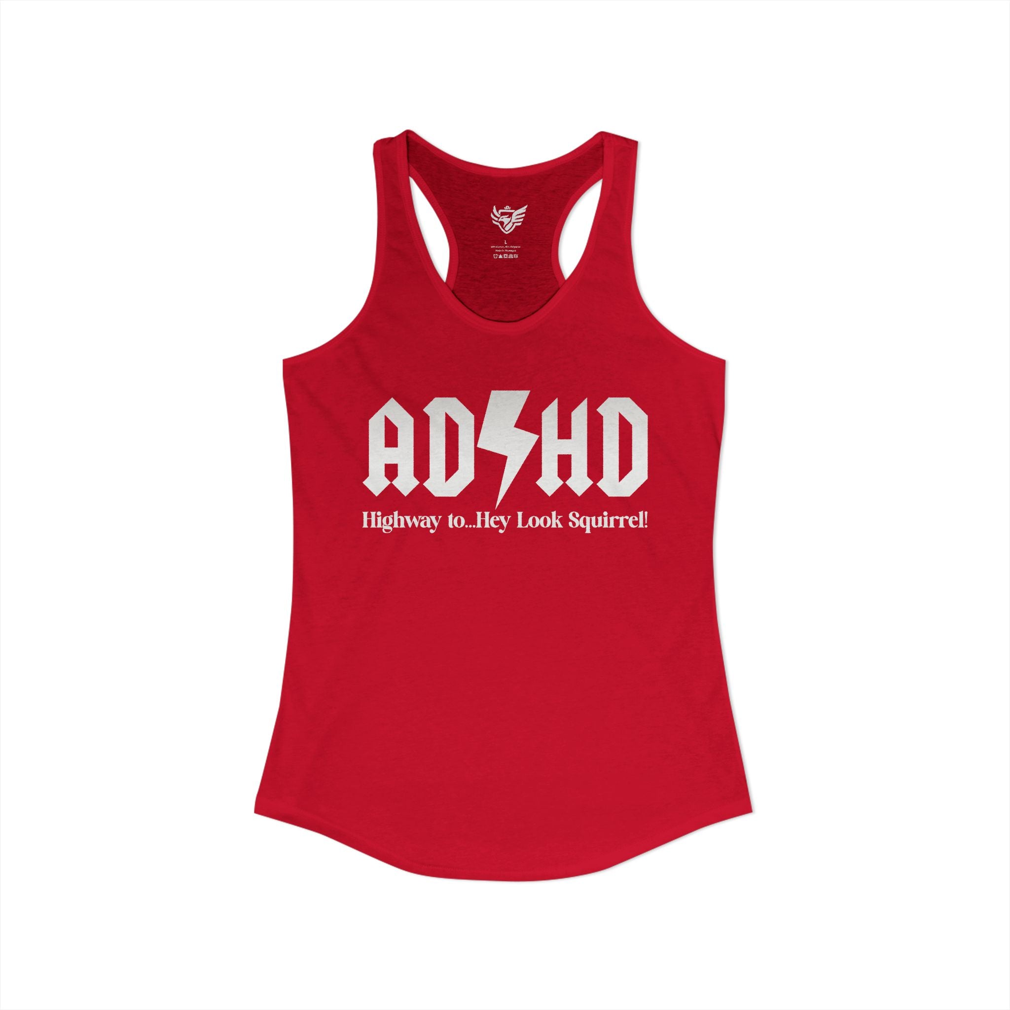ADHD Highway to... Ideal Racerback Tank