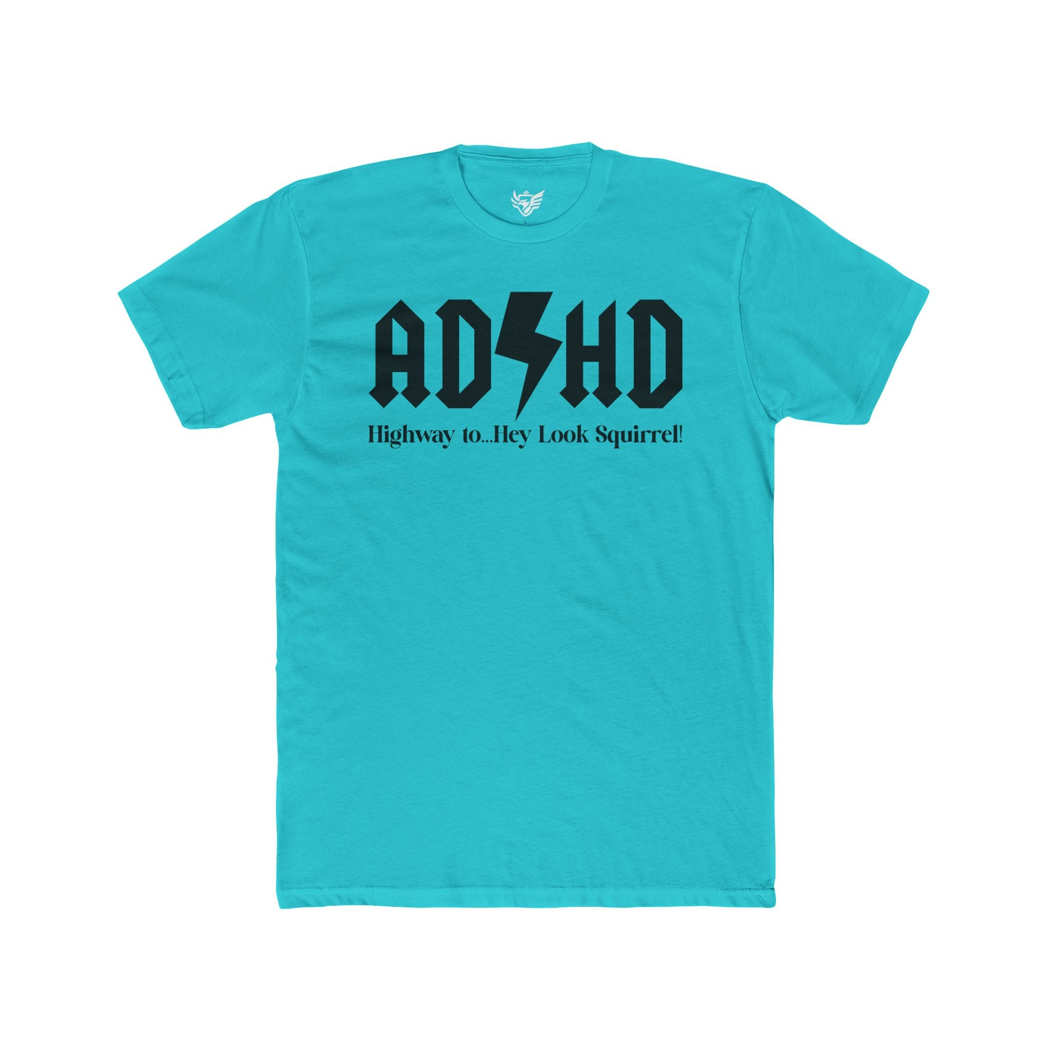 ADHD Highway to... Cotton Crew Tee