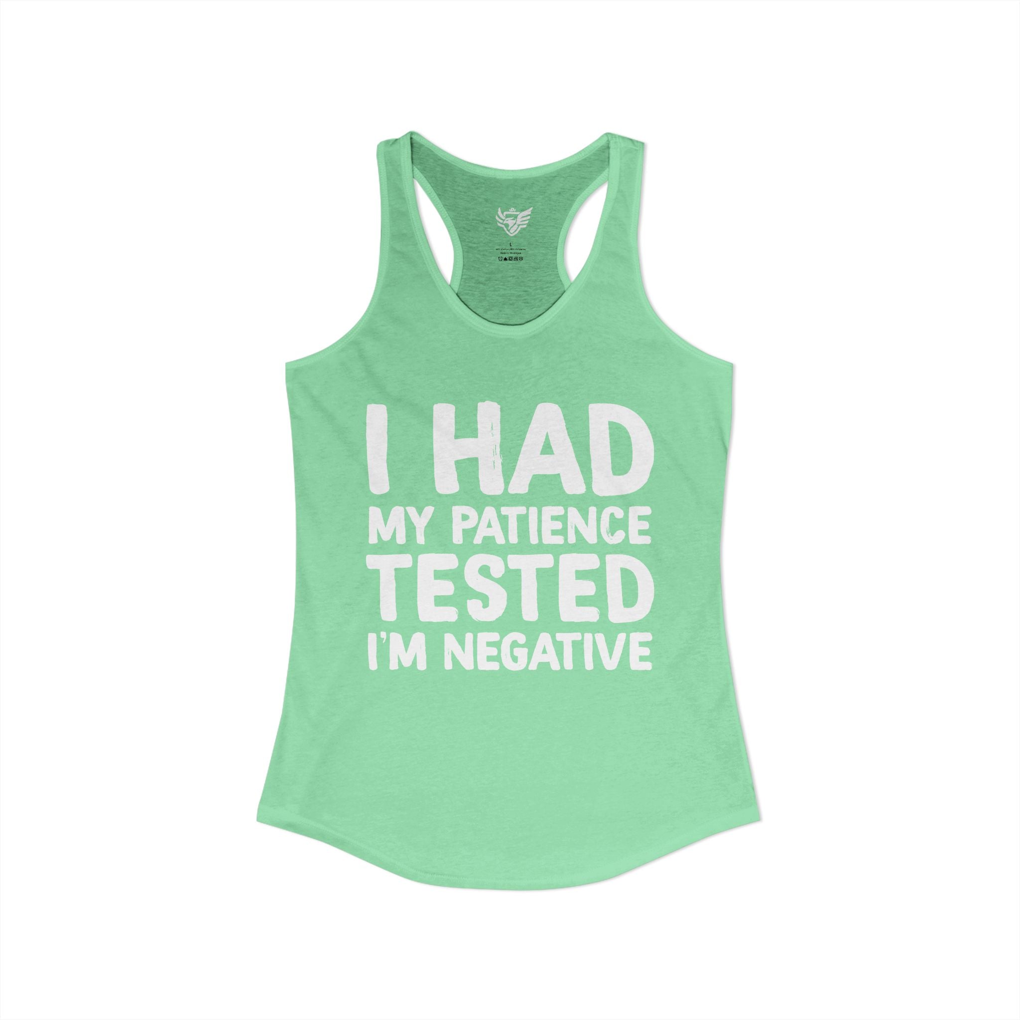 Negative For Patience Ideal Racerback Tank