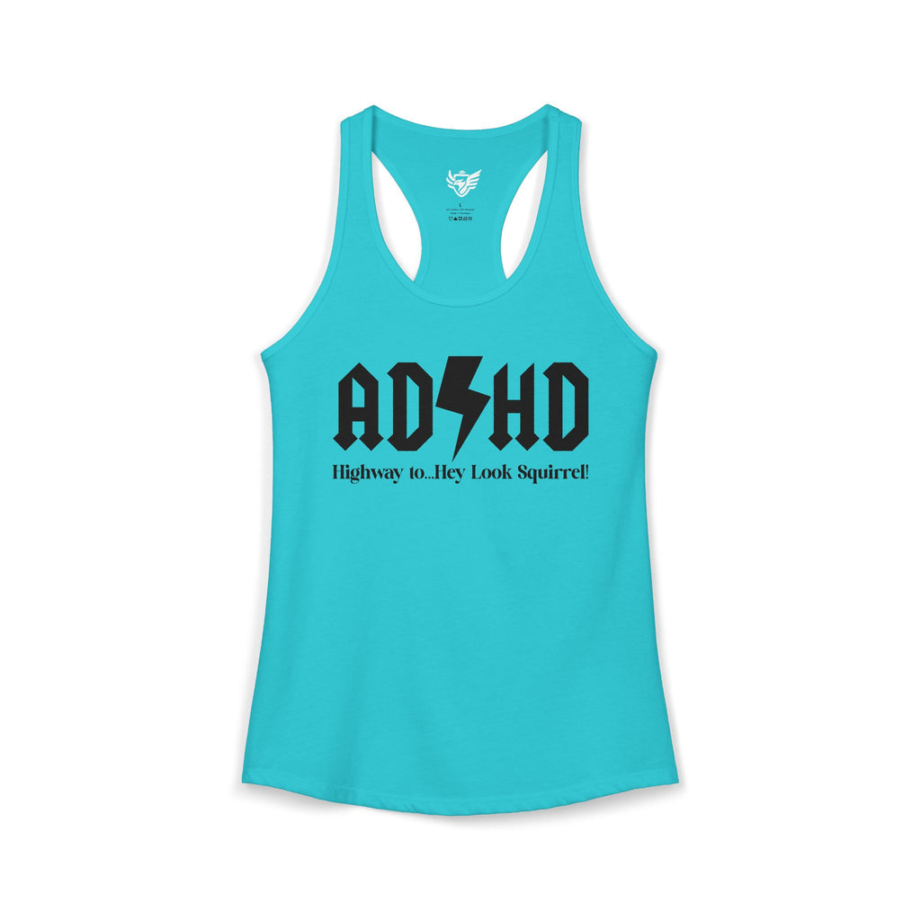 ADHD Highway to... Ideal Racerback Tank