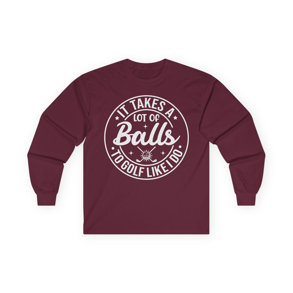 Golf Like I Do Cotton Long Sleeve Tee