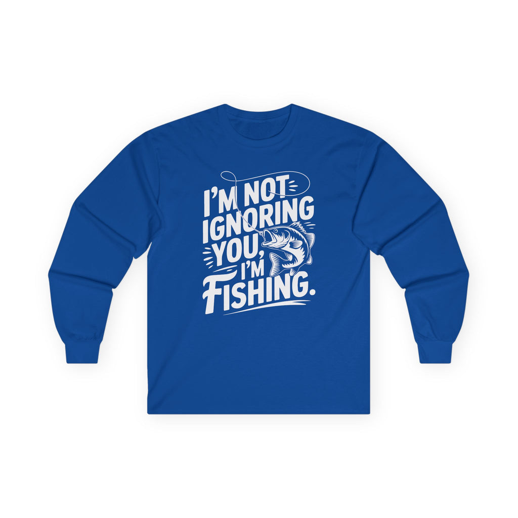 I'm Not Ignoring You Cotton Long Sleeve Tee