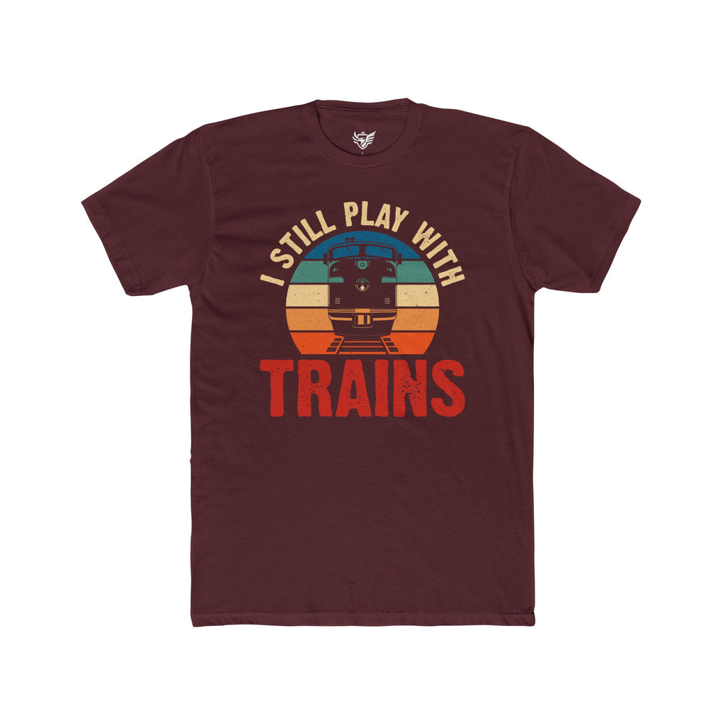 I Still Play With Trains Cotton Crew Tee