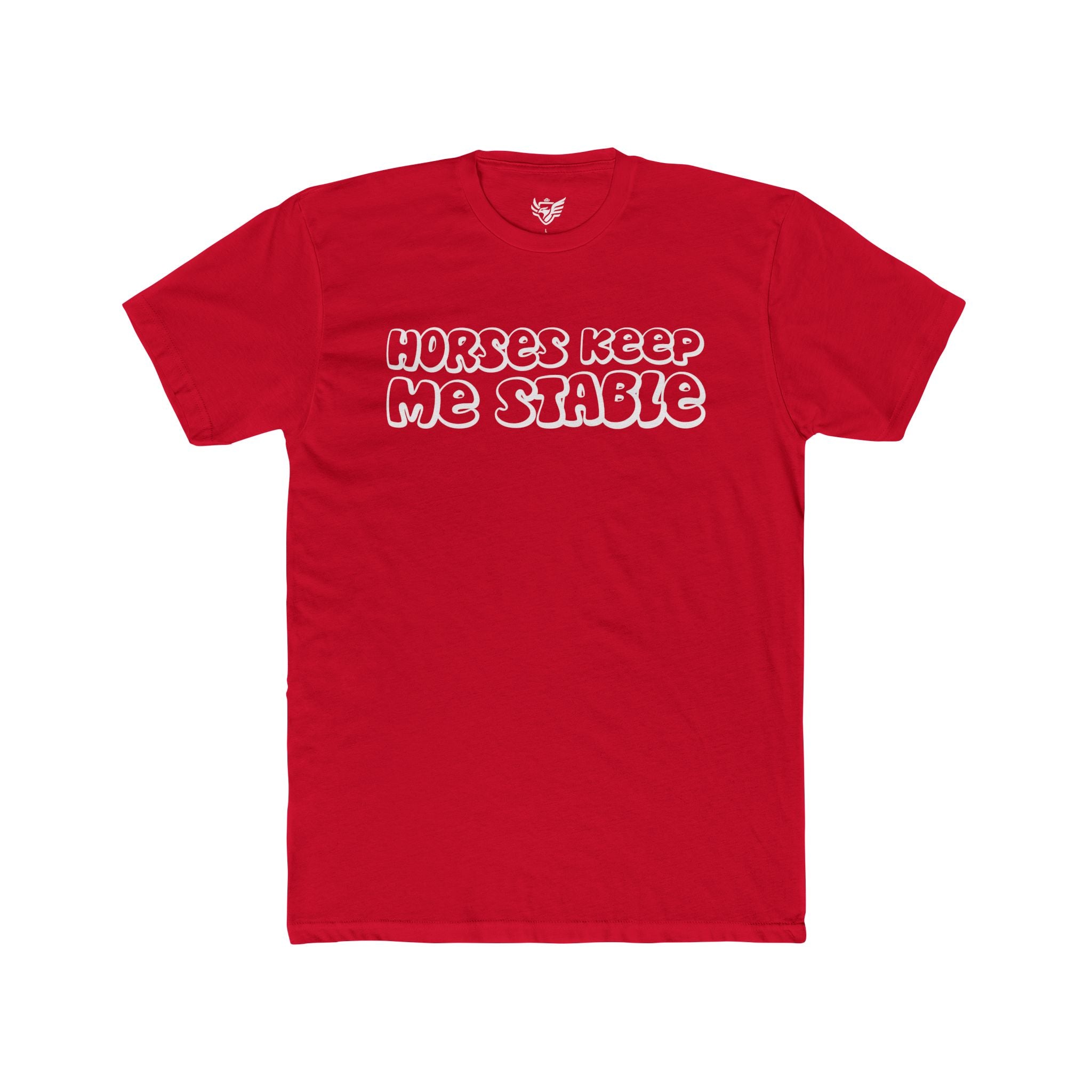 Horses Keep Me Stable Cotton Crew Tee
