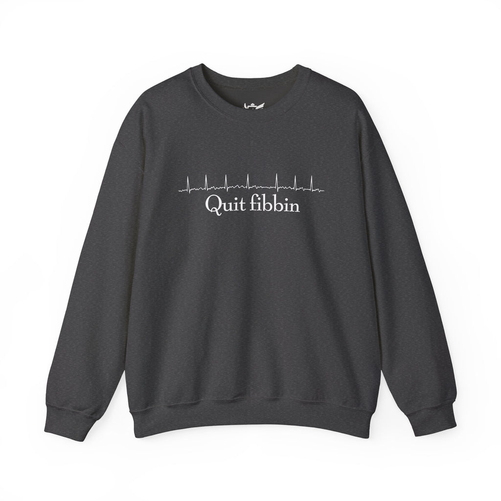 Quit Fibbin' Heavy Blend™ Crewneck Sweatshirt