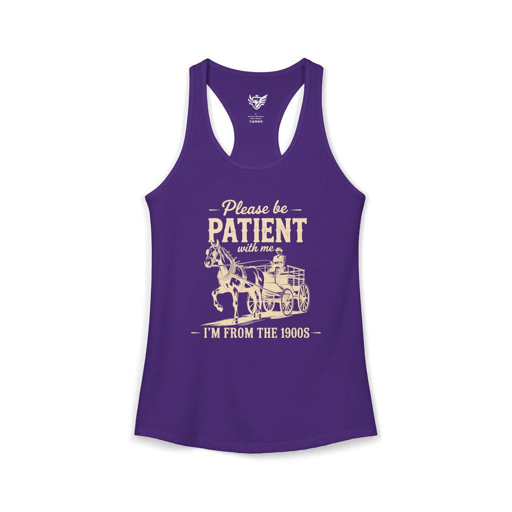 Please Be Patient With Me I'm From the 1900s Ideal Racerback Tank