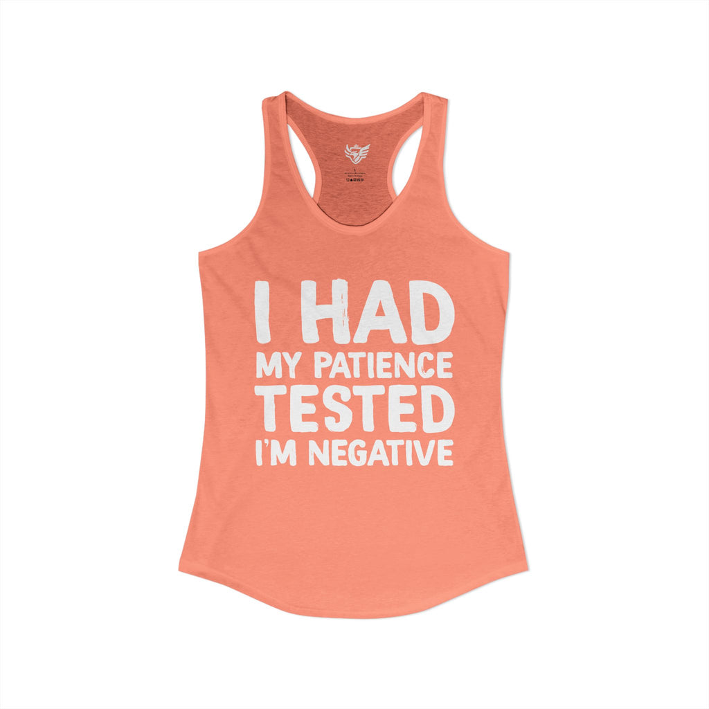 Negative For Patience Ideal Racerback Tank