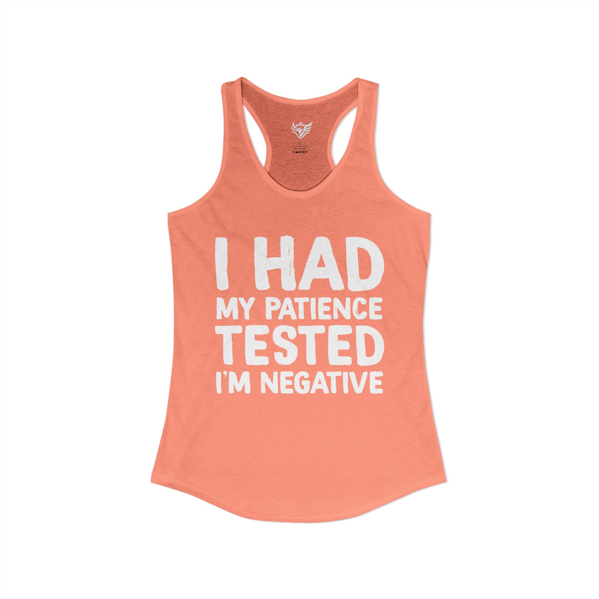 Negative For Patience Ideal Racerback Tank