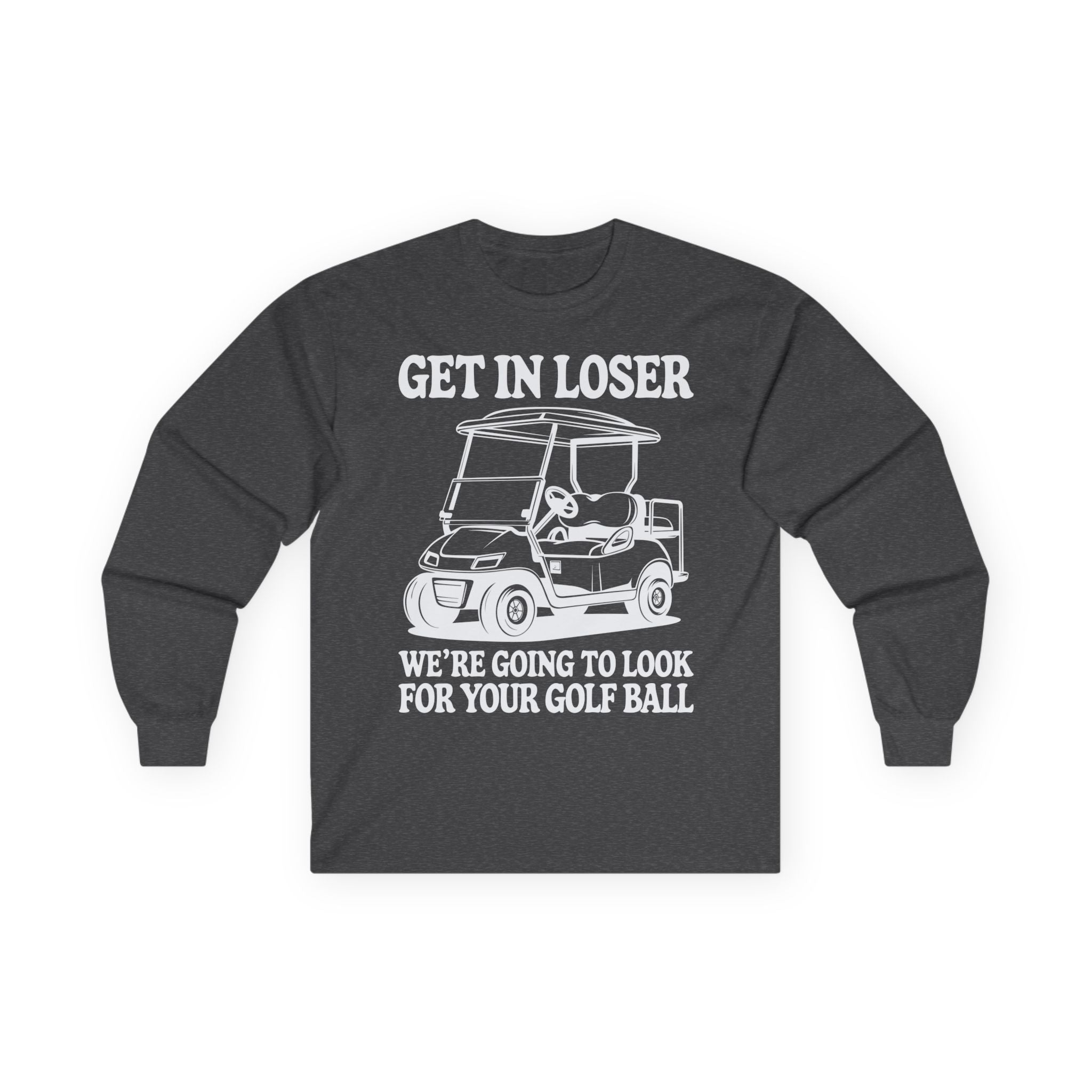 Get In Loser Cotton Long Sleeve Tee