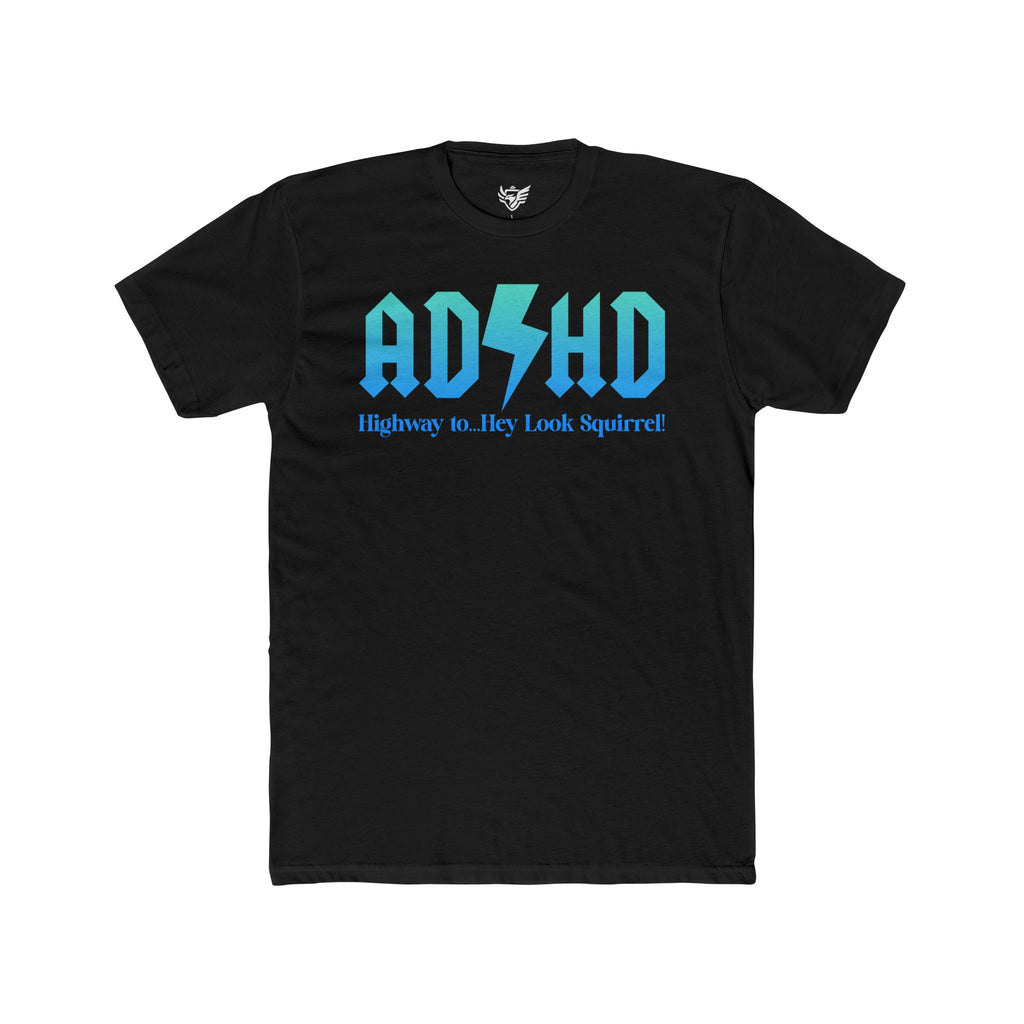 ADHD Highway to... Cotton Crew Tee