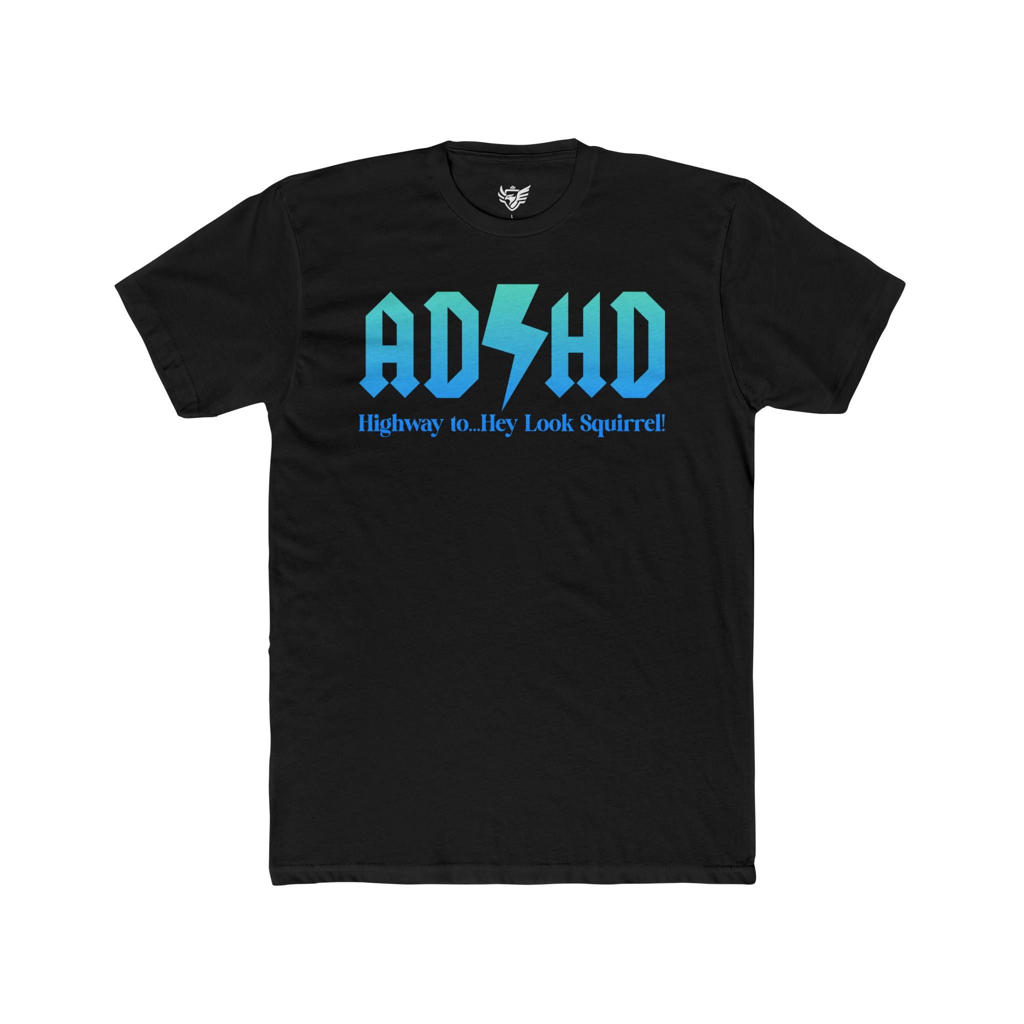ADHD Highway to... Cotton Crew Tee