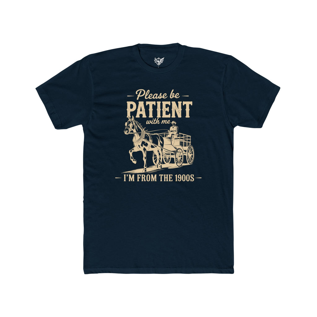 Please Be Patient With Me I'm From the 1900s Cotton Crew Tee
