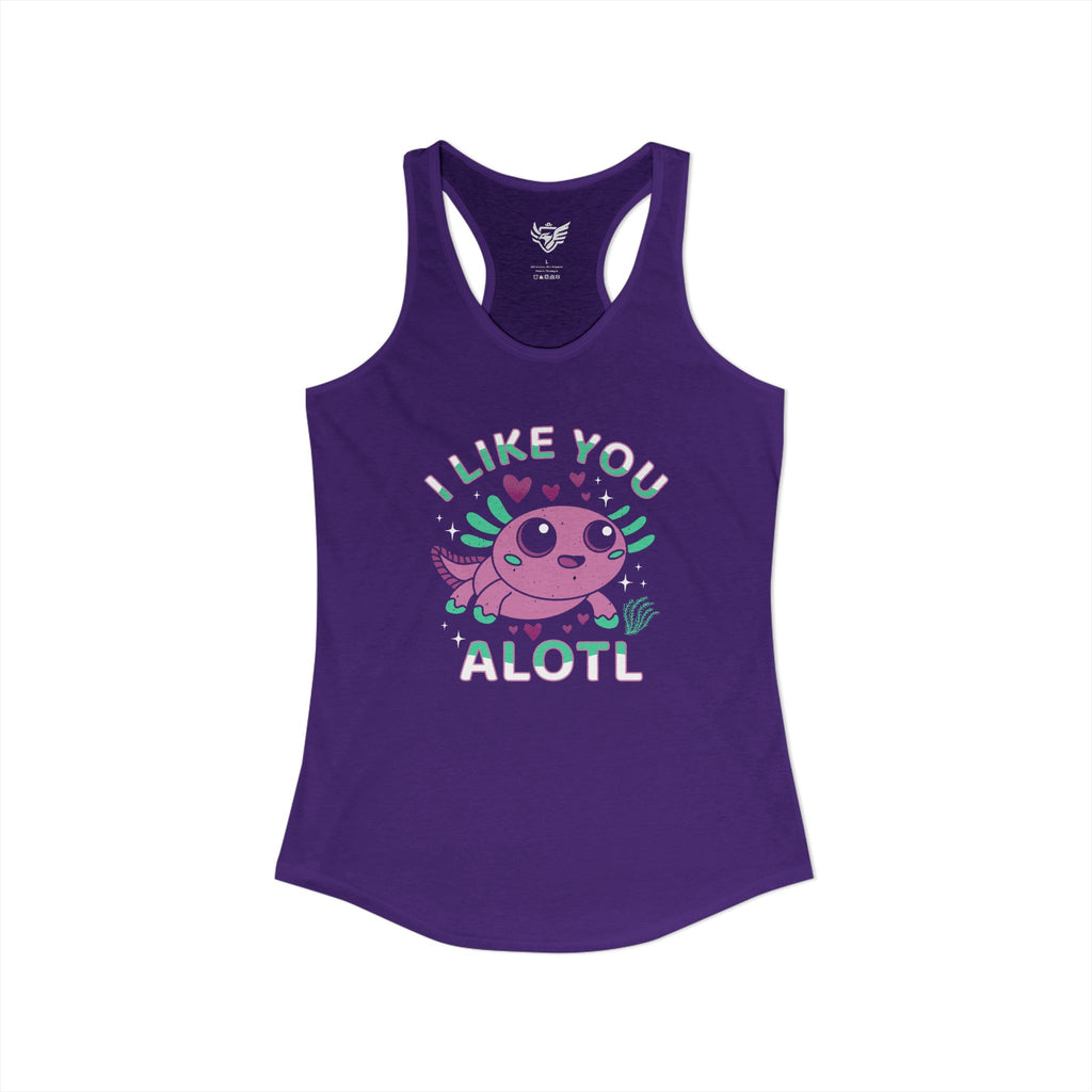 I Like You Alotl Ideal Racerback Tank