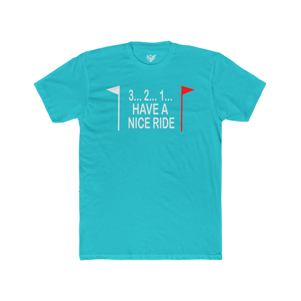 Have a Nice Ride Cotton Crew Tee