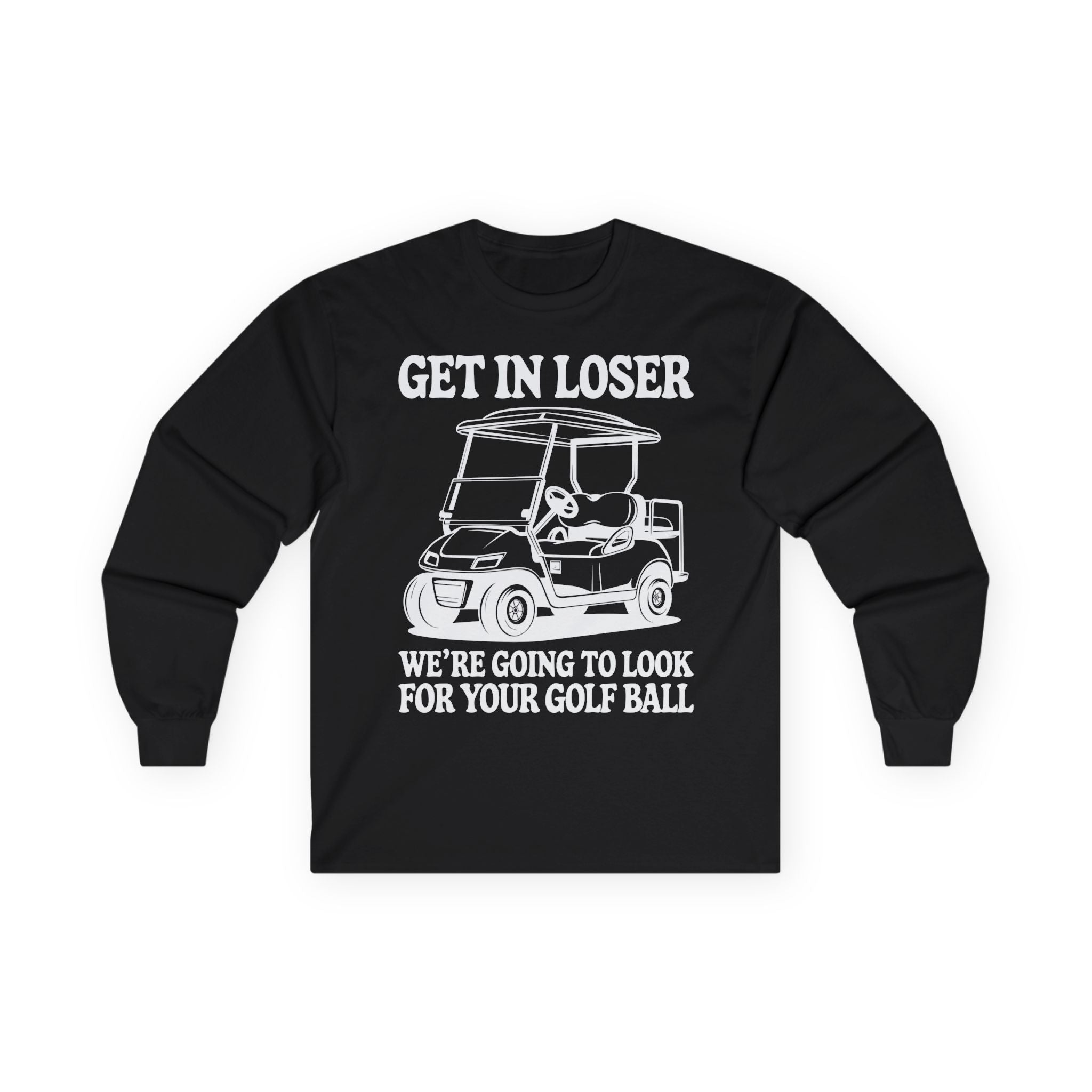 Get In Loser Cotton Long Sleeve Tee