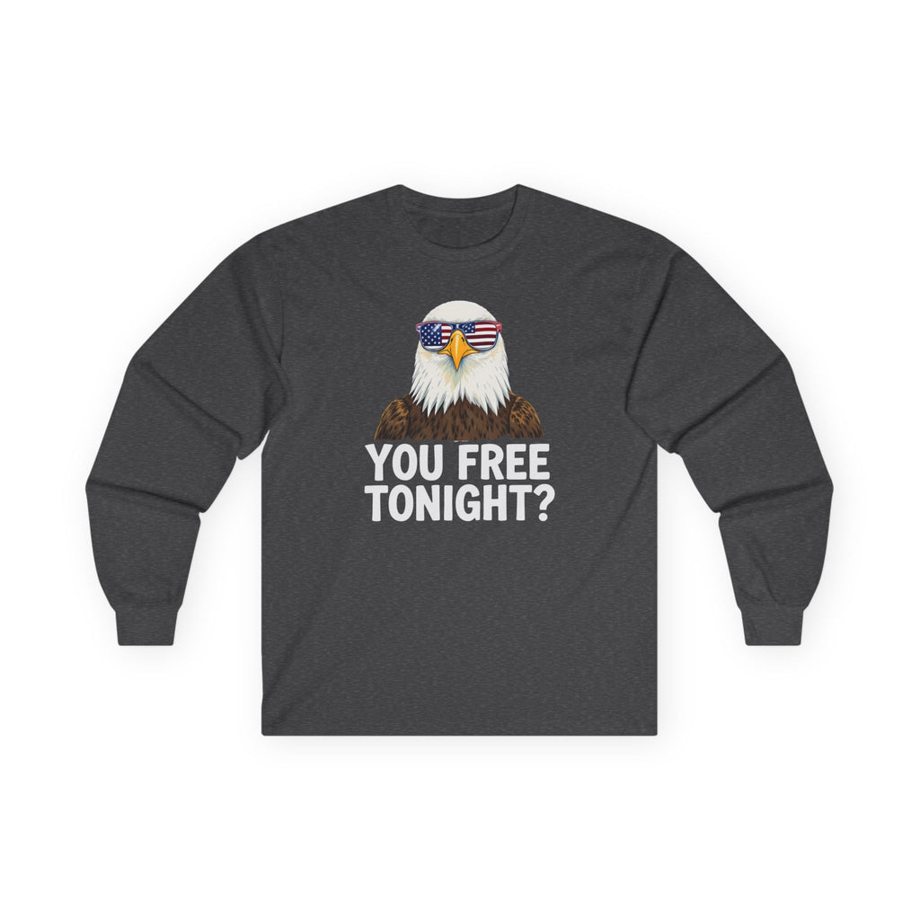 You Free Tonight? Cotton Long Sleeve Tee