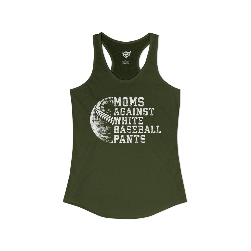 Mom's Against White Baseball Pants Ideal Racerback Tank