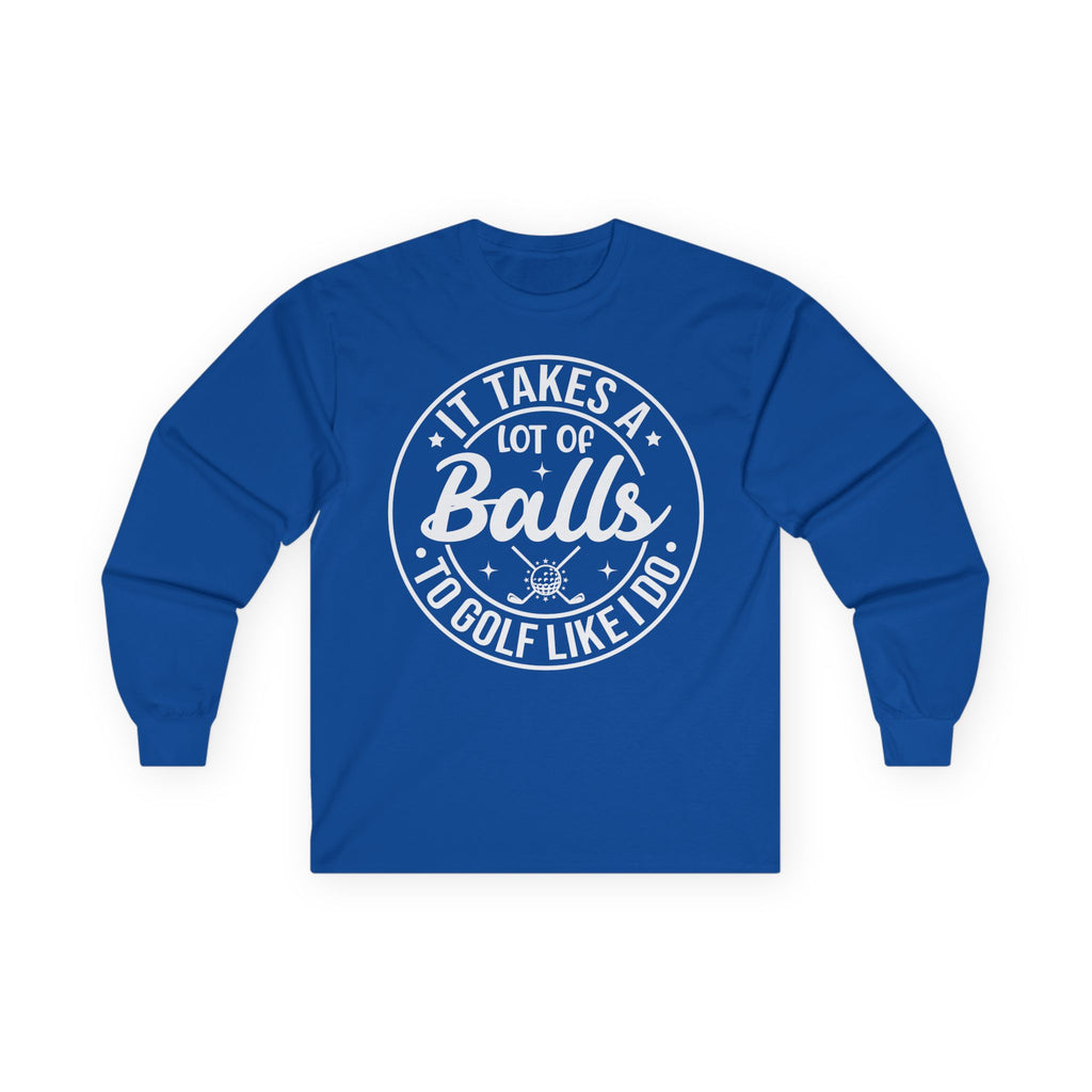 Golf Like I Do Cotton Long Sleeve Tee