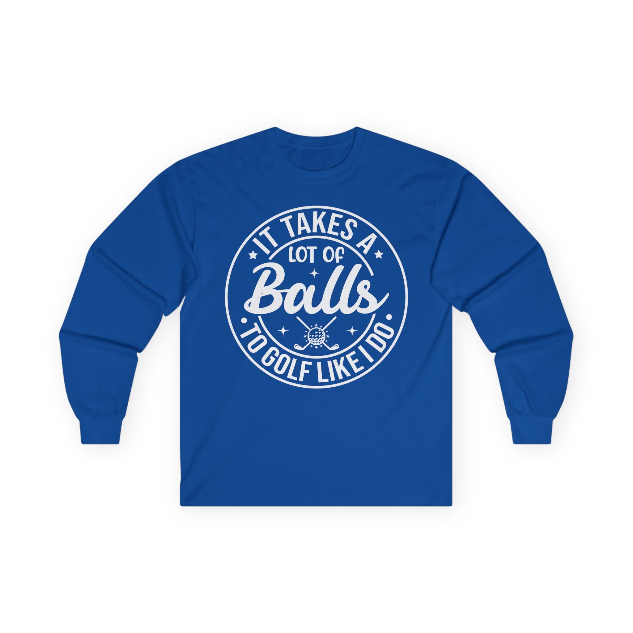 Golf Like I Do Cotton Long Sleeve Tee