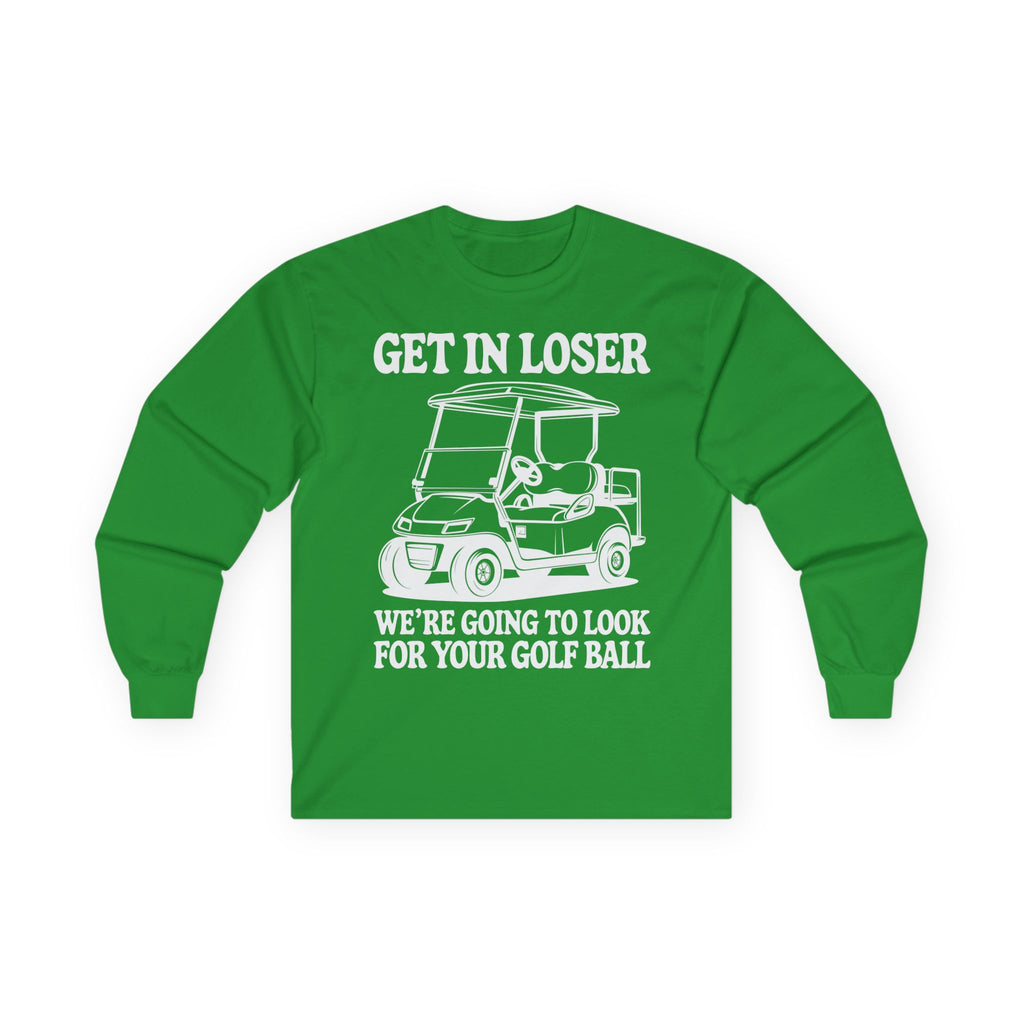 Get In Loser Cotton Long Sleeve Tee