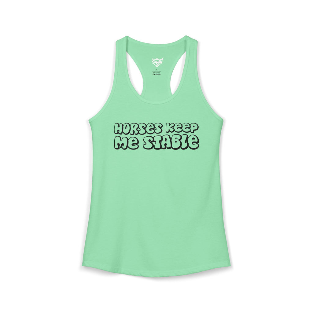 Horses Keep Me Stable Ideal Racerback Tank