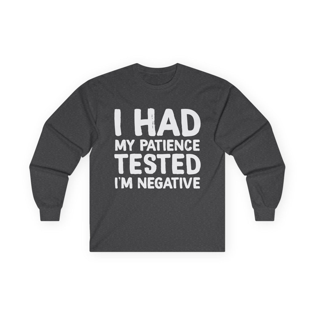 Negative For Patience Cotton Long Sleeve Tee