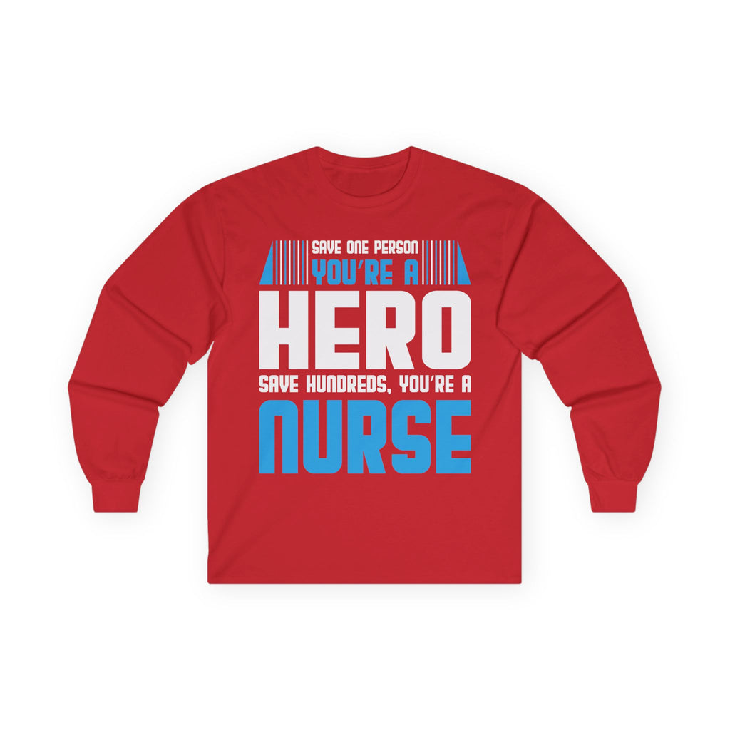 Nurses Are Heroes Cotton Long Sleeve Tee