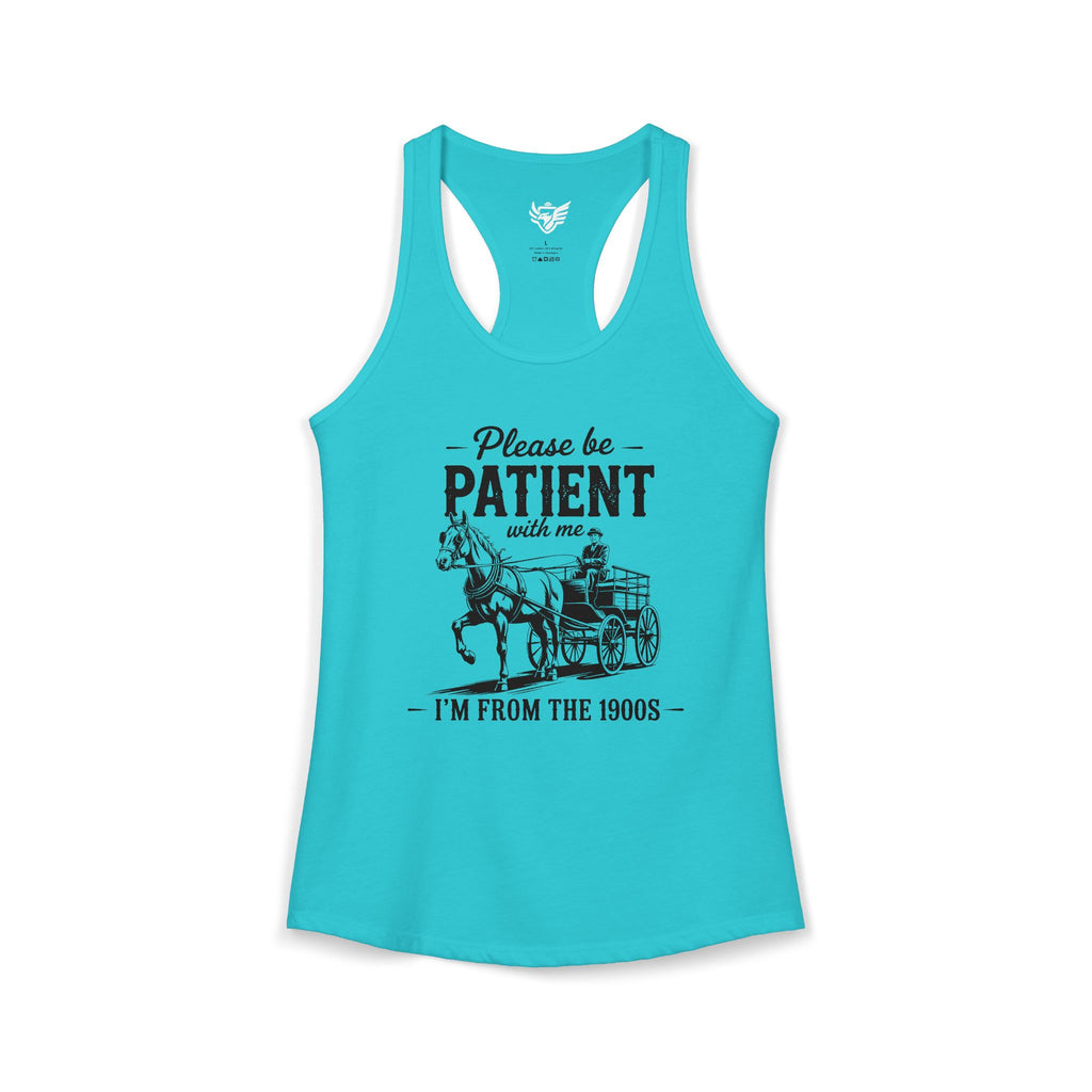 Please Be Patient With Me I'm From the 1900s Ideal Racerback Tank