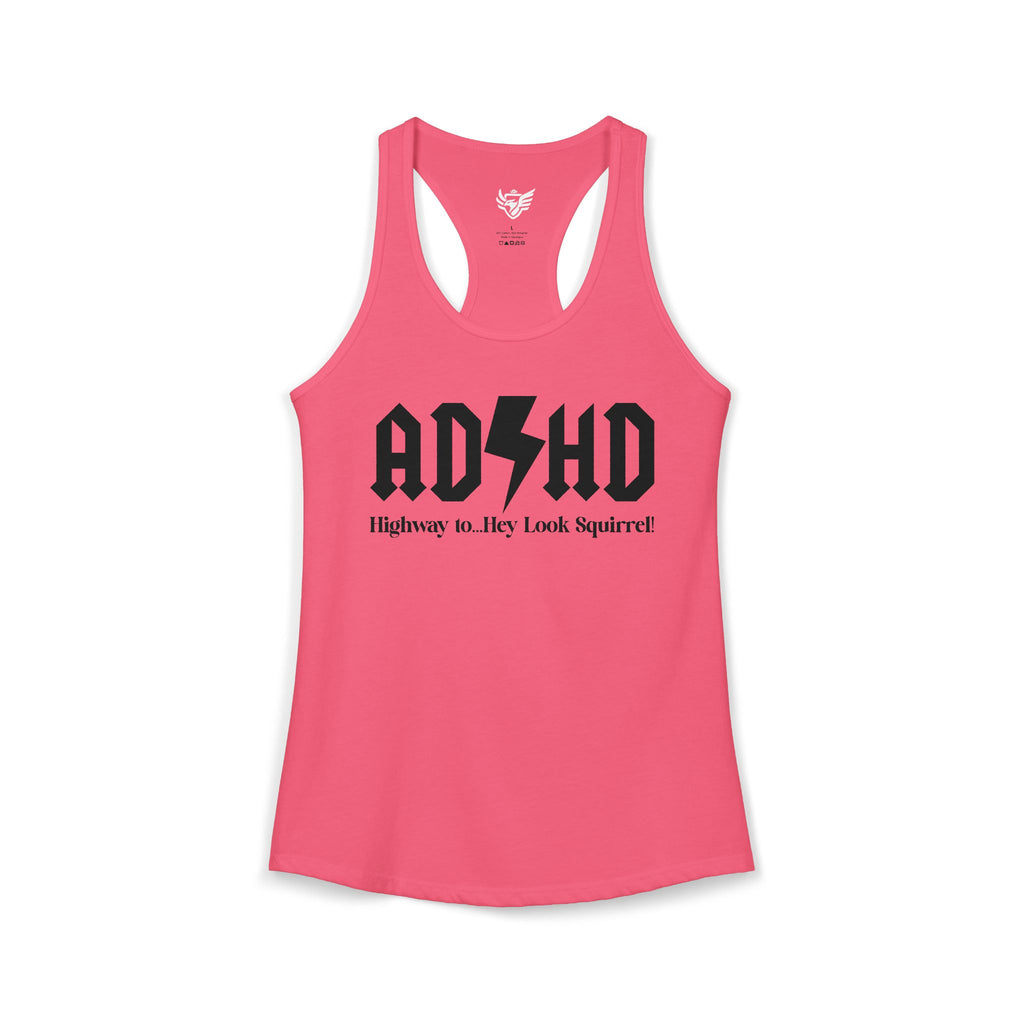 ADHD Highway to... Ideal Racerback Tank