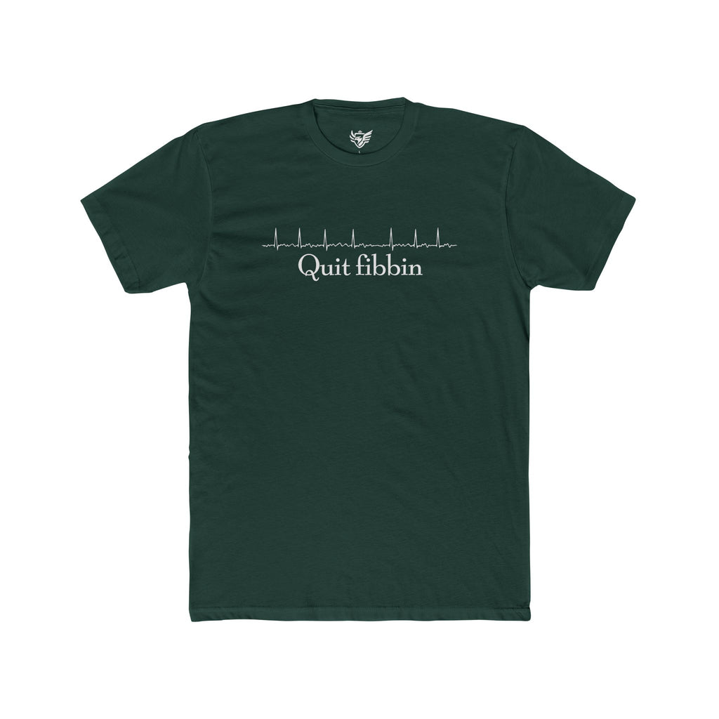 Quit Fibbin' Cotton Crew Tee
