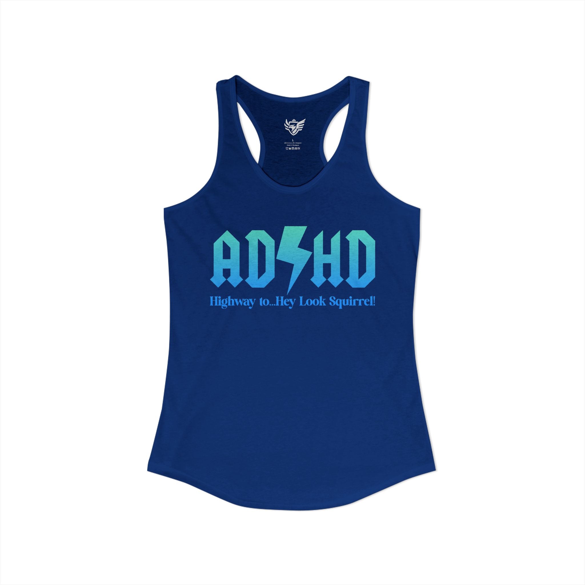 ADHD Highway to... Ideal Racerback Tank