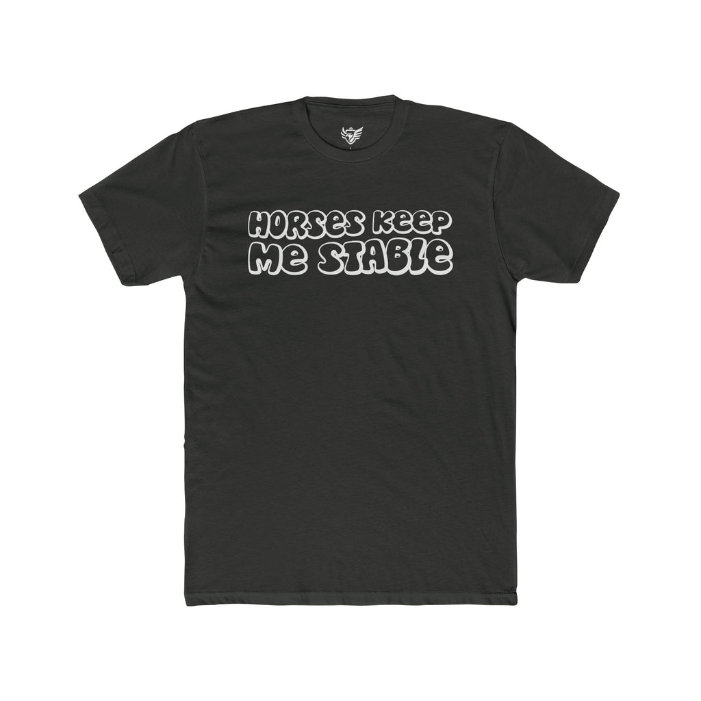 Horses Keep Me Stable Cotton Crew Tee