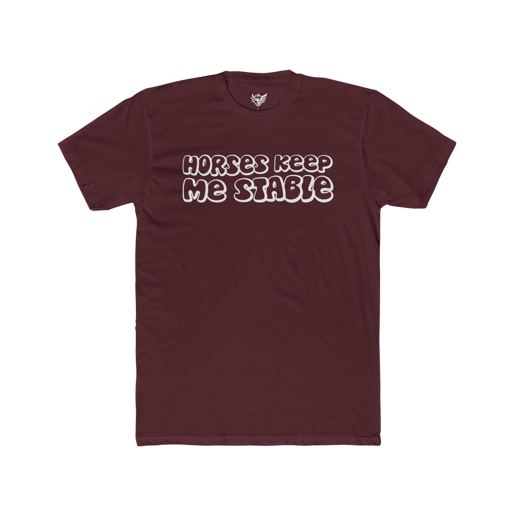 Horses Keep Me Stable Cotton Crew Tee