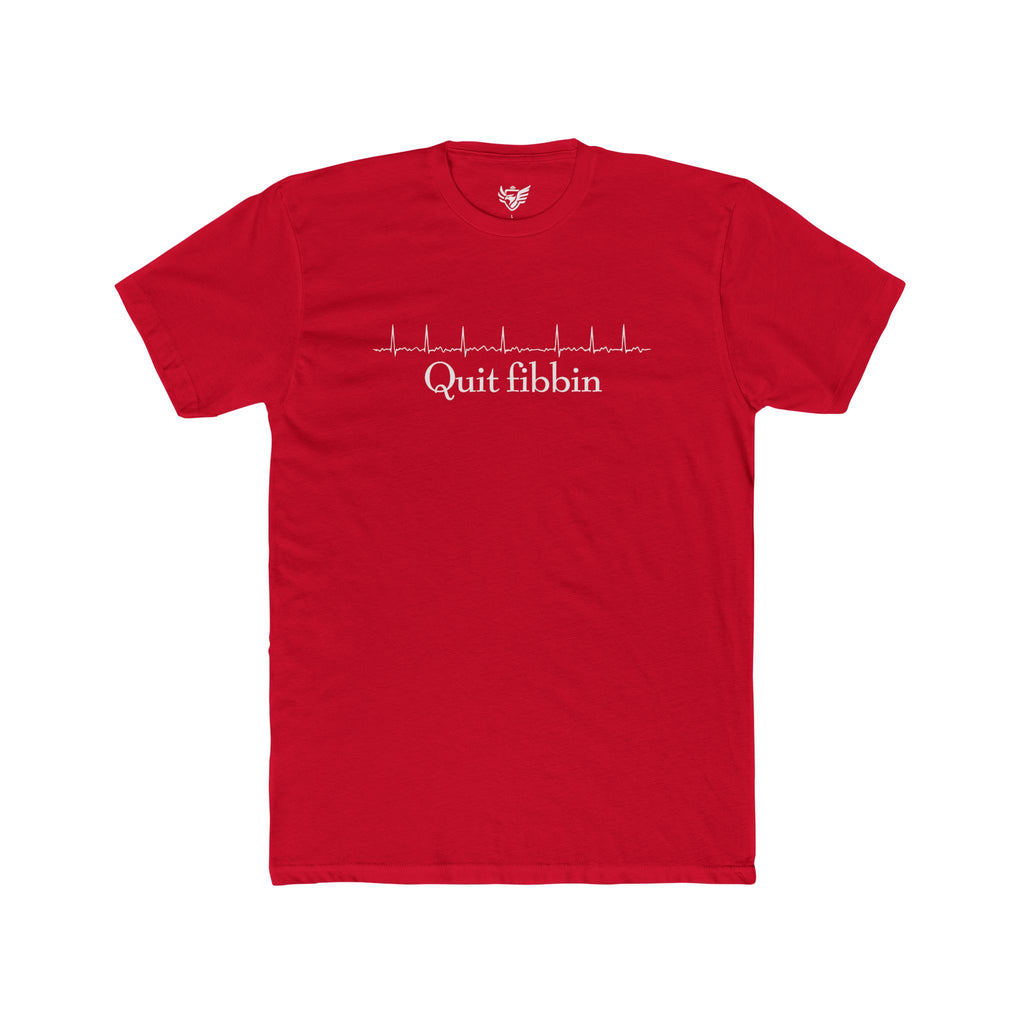 Quit Fibbin' Cotton Crew Tee