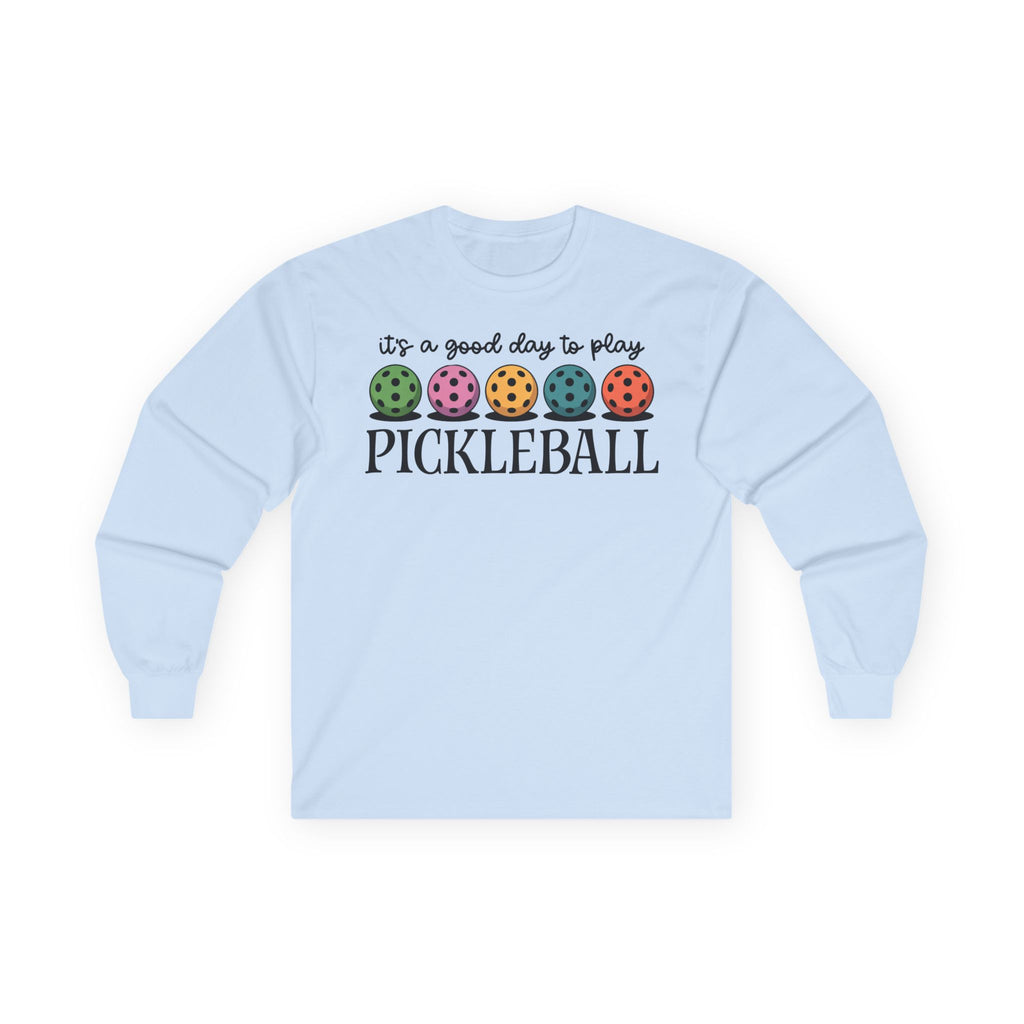 Good Day Pickleball Cotton Long Sleeve Tee