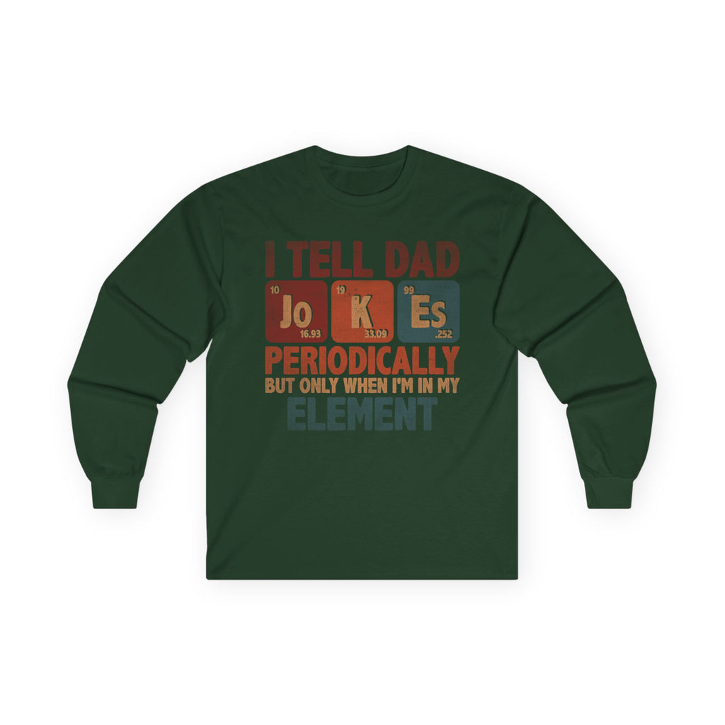 Dad Jokes Periodically Cotton Long Sleeve Tee