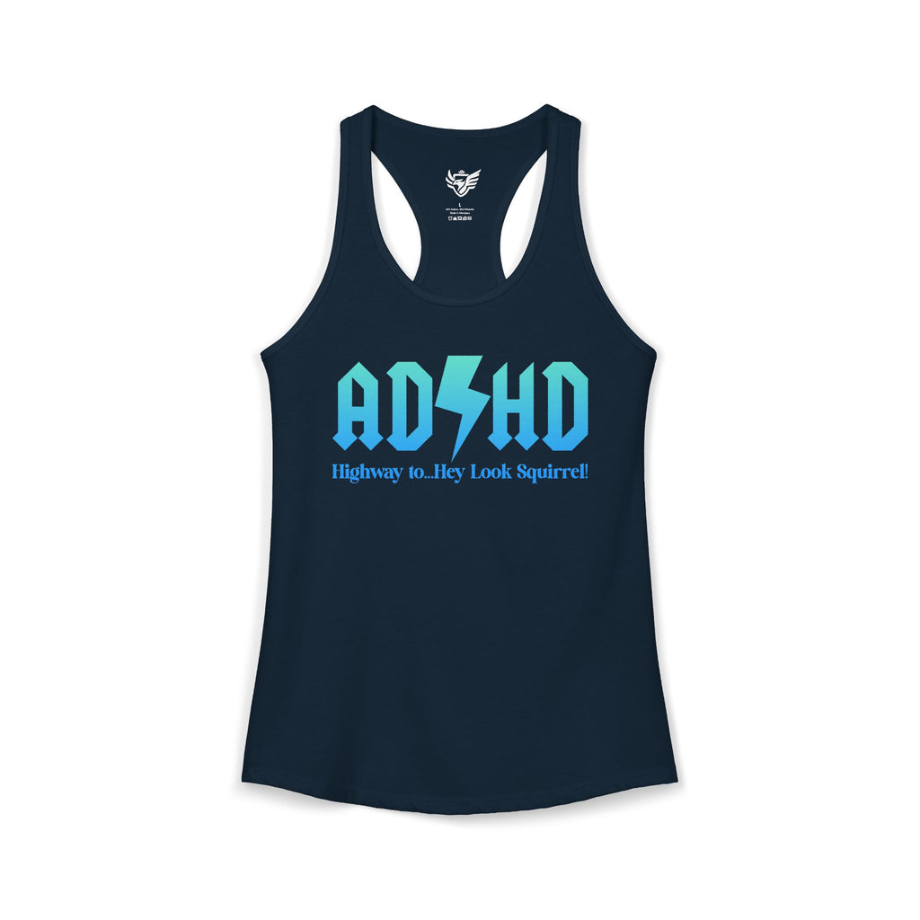 ADHD Highway to... Ideal Racerback Tank