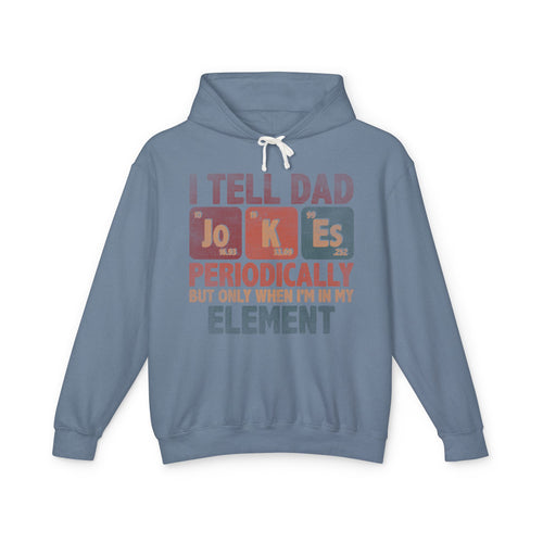 Dad Jokes Periodically Lightweight Hooded Sweatshirt