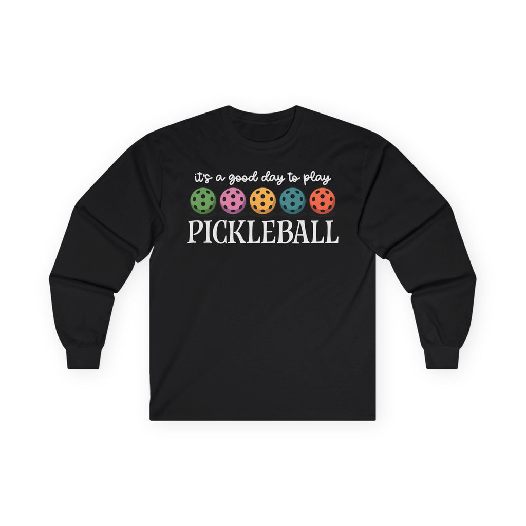 Good Day Pickleball Cotton Long Sleeve Tee