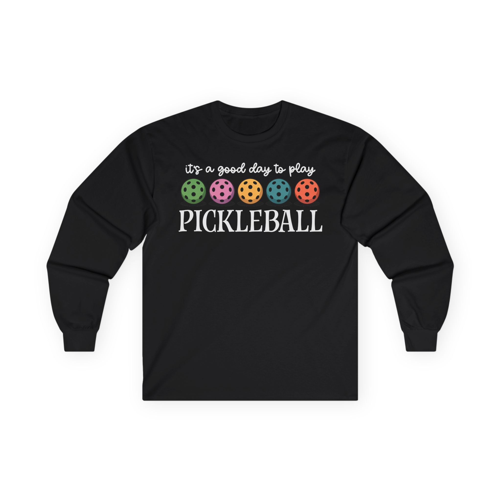 Good Day Pickleball Cotton Long Sleeve Tee