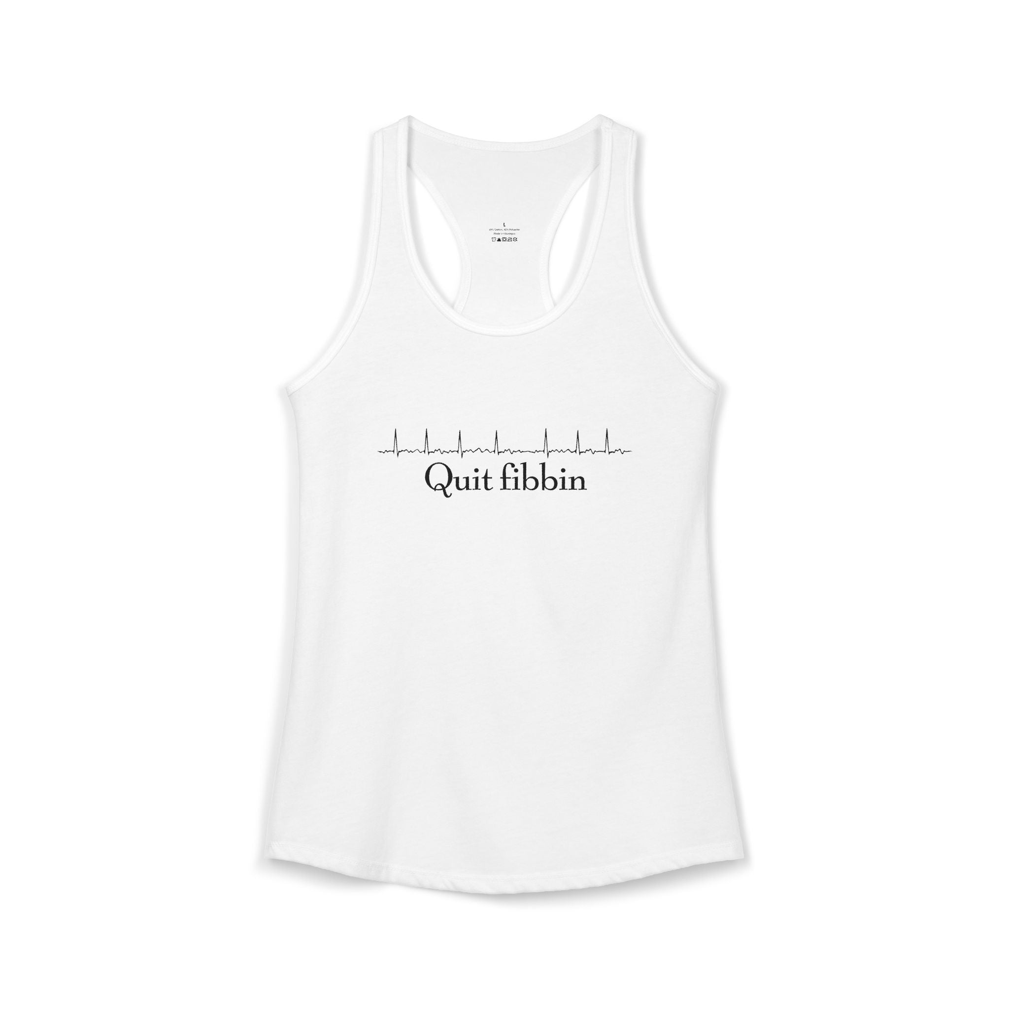Quit Fibbin' Ideal Racerback Tank