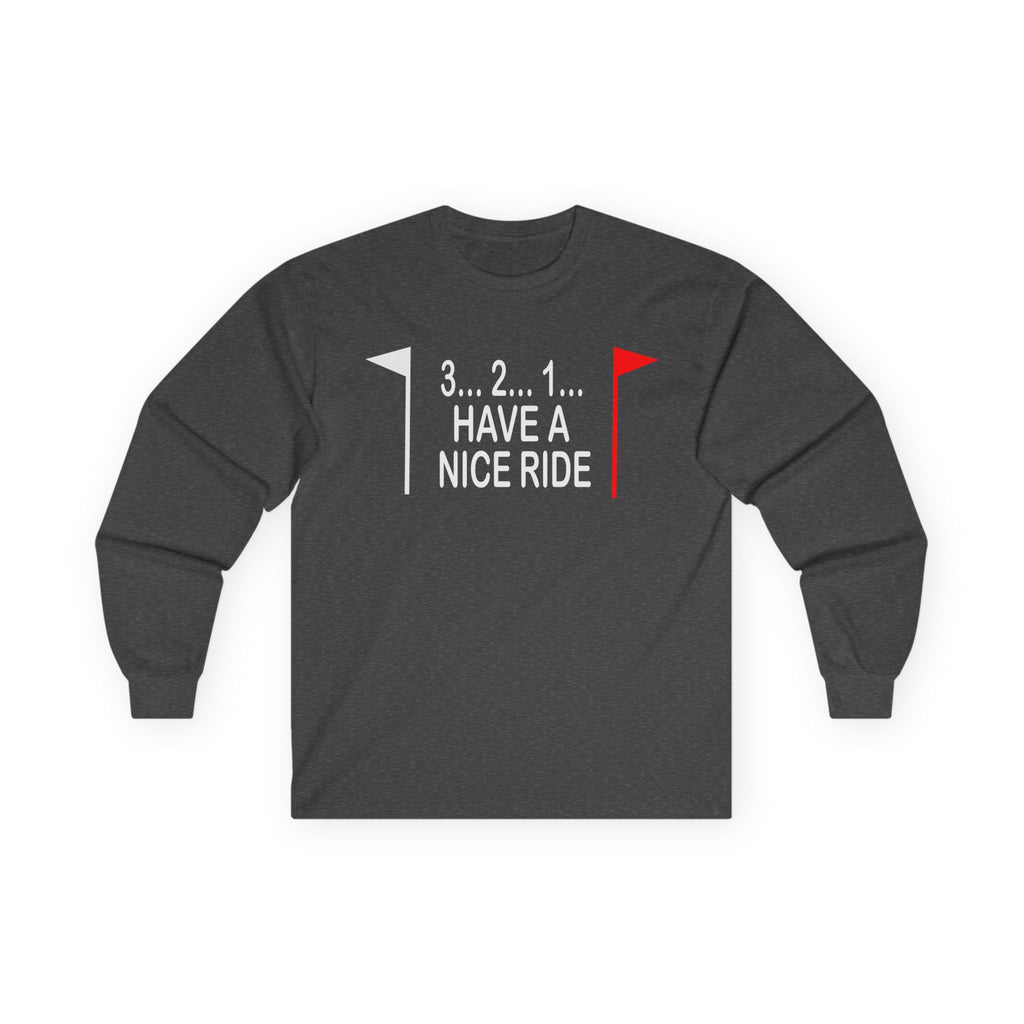 Have a Nice Ride Cotton Long Sleeve Tee