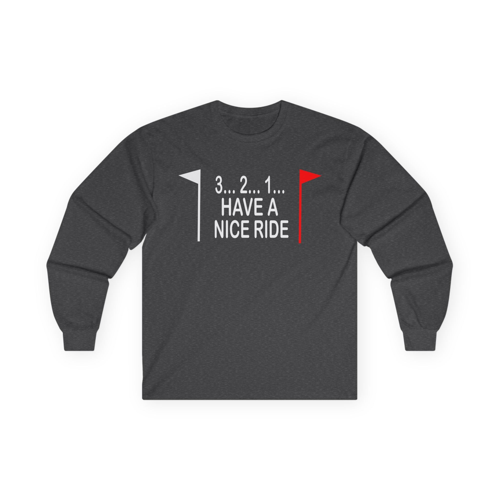 Have a Nice Ride Cotton Long Sleeve Tee
