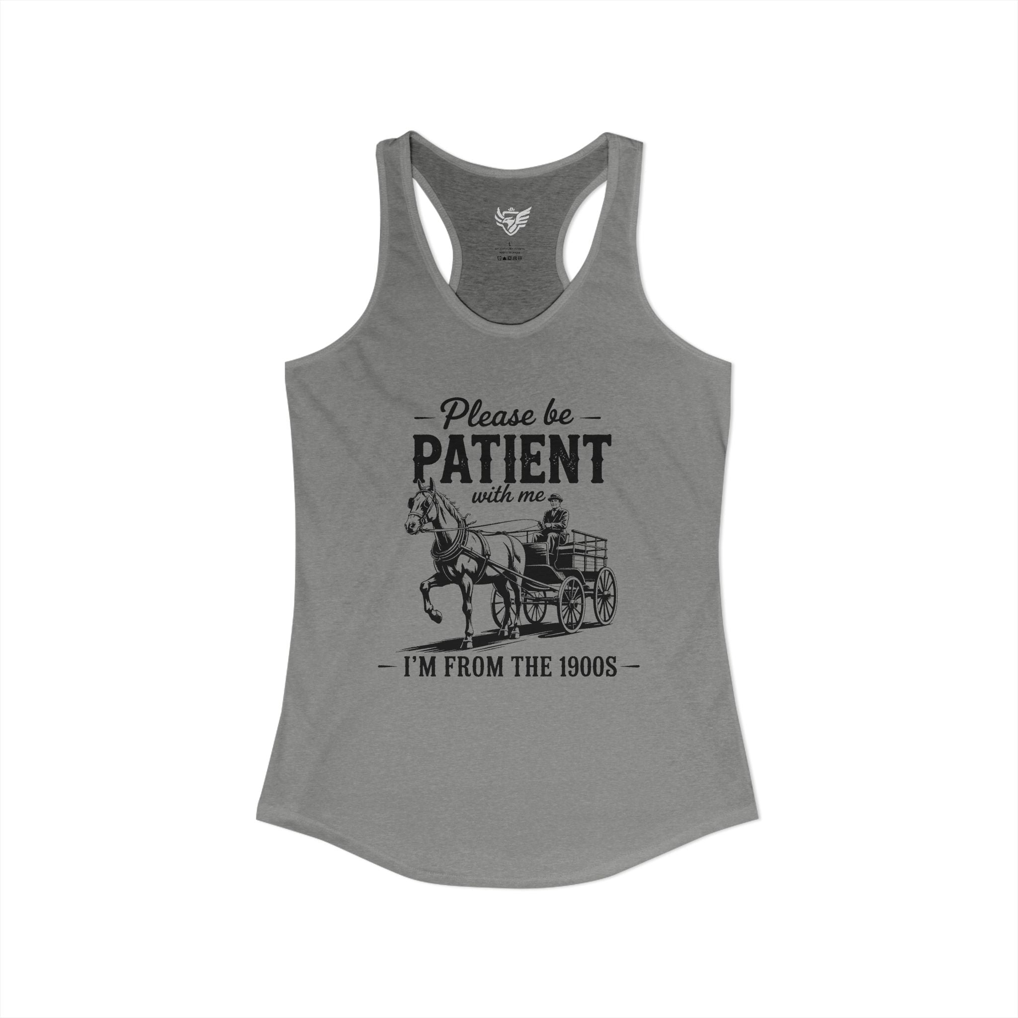 Please Be Patient With Me I'm From the 1900s Ideal Racerback Tank