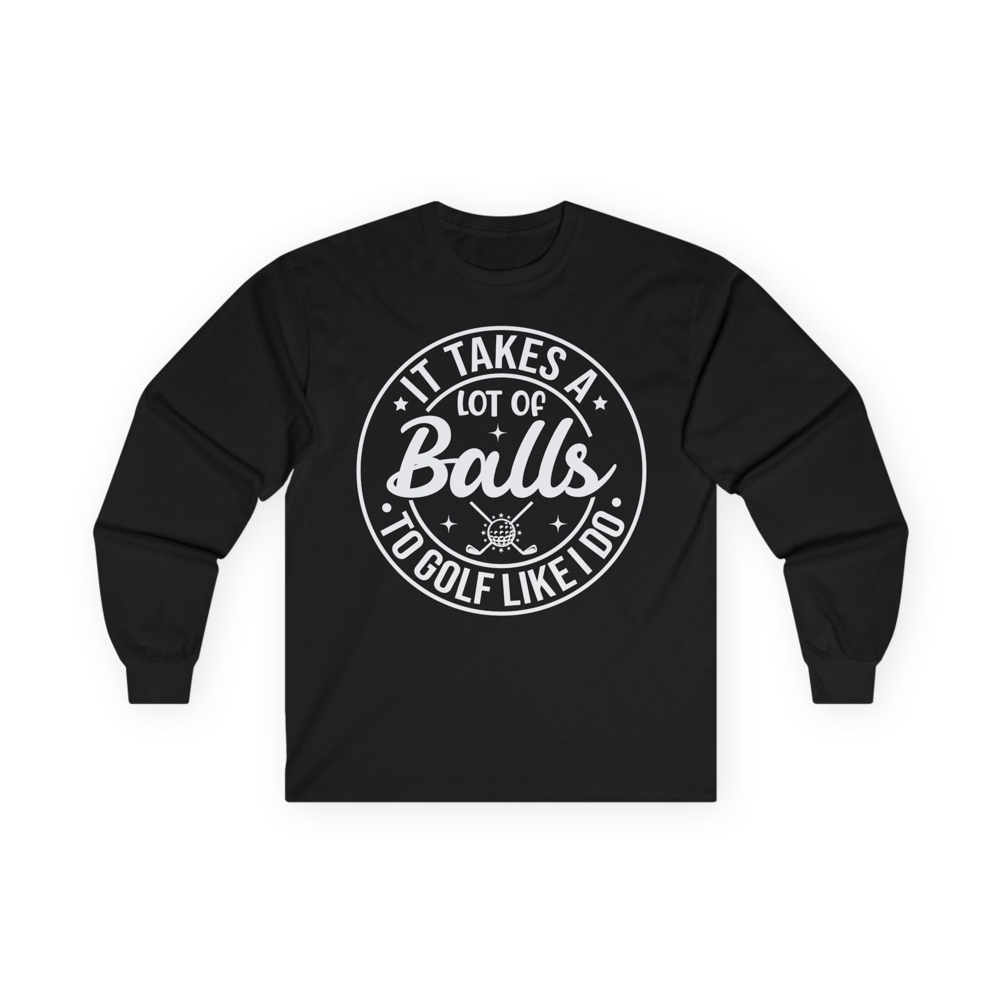 Golf Like I Do Cotton Long Sleeve Tee