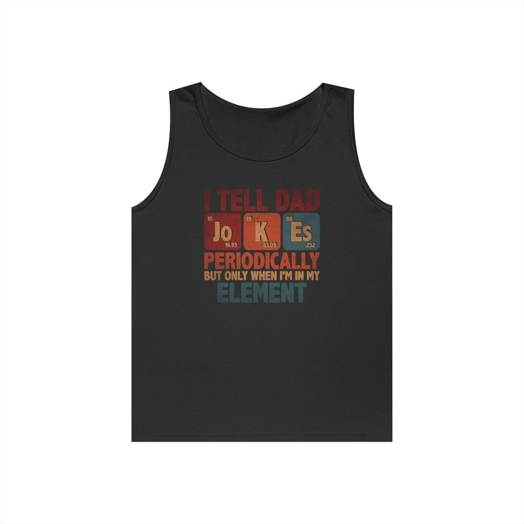 Dad Jokes Periodically Heavy Cotton Tank Top