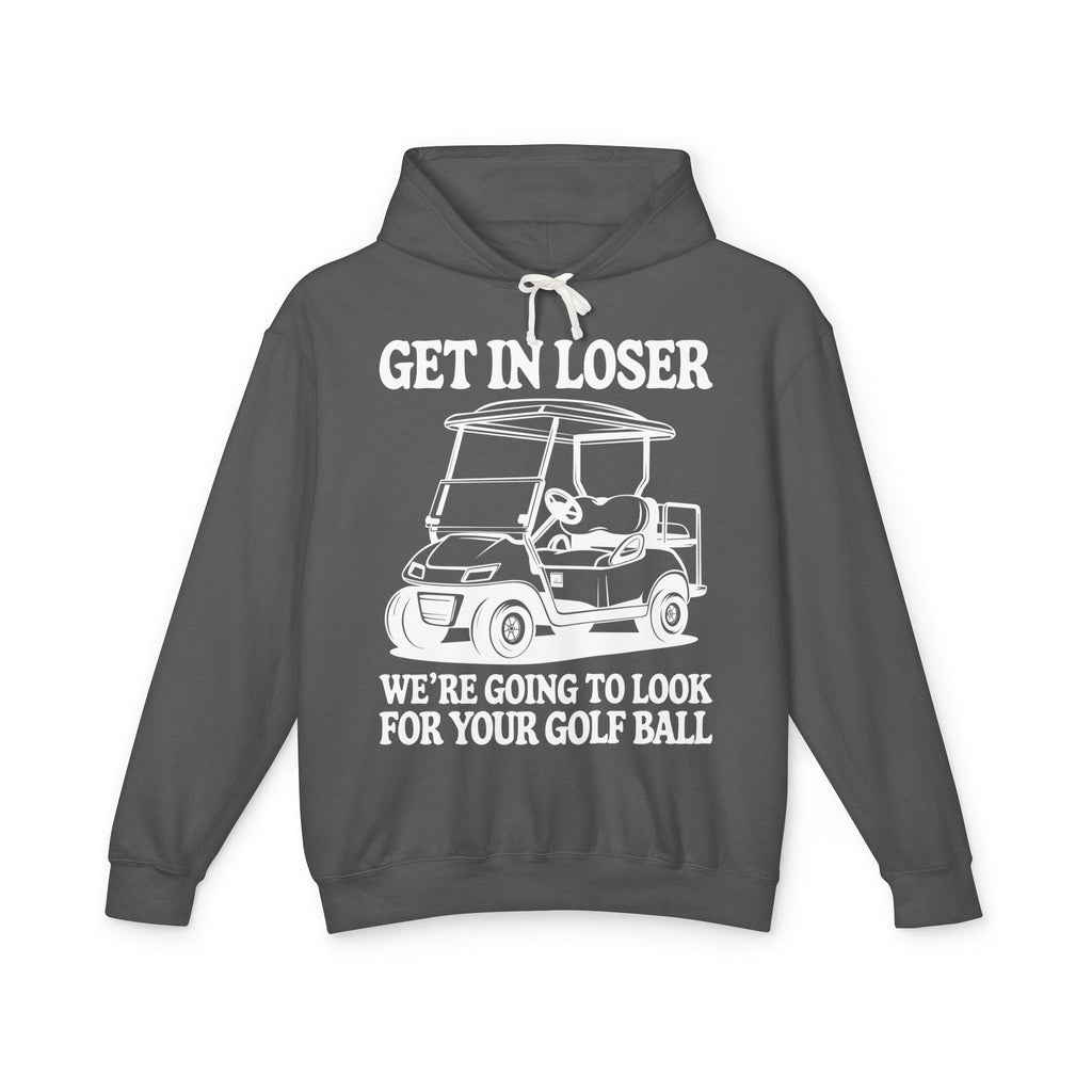 Get In Loser Lightweight Hooded Sweatshirt