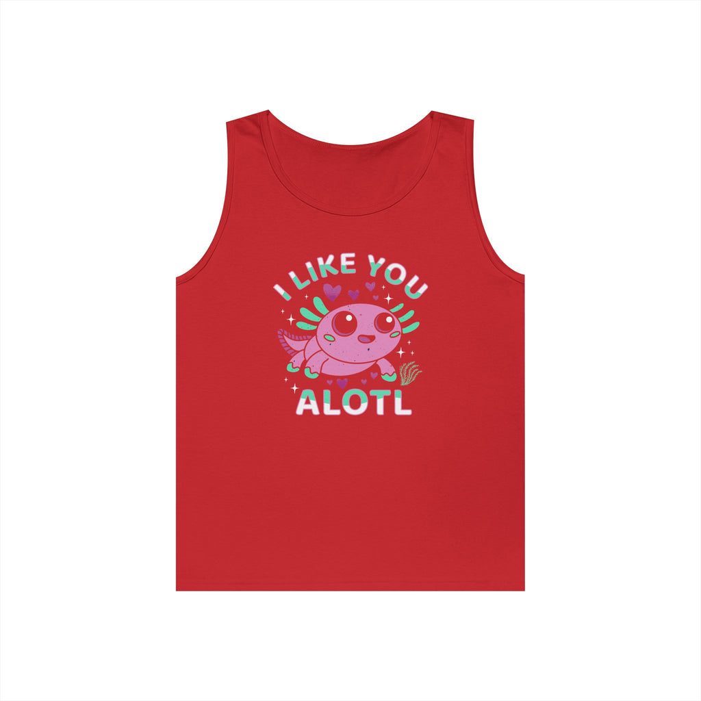 I Like You Alotl Heavy Cotton Tank Top